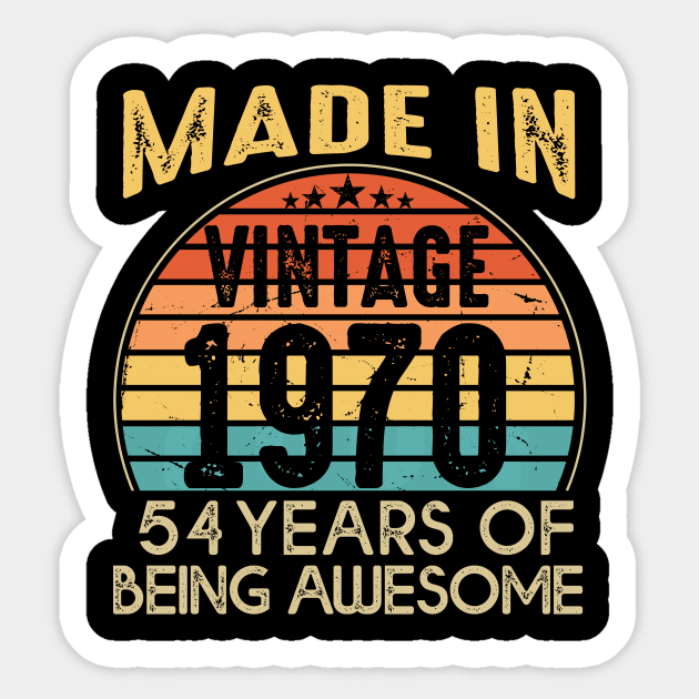 T4691970 Vintage 1970 54 Years Old Being Awesome Sticker by shattorickey.fashion